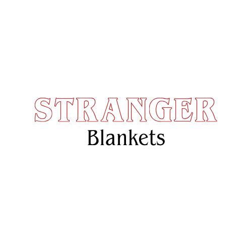 Stranger Blankets
